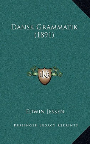 Kniha Dansk Grammatik (1891) Edwin Jessen