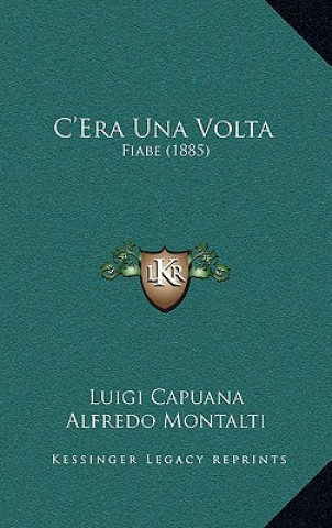 Kniha C'Era Una Volta: Fiabe (1885) Luigi Capuana