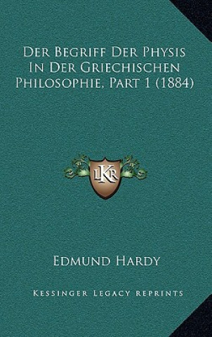 Libro Der Begriff Der Physis In Der Griechischen Philosophie, Part 1 (1884) Edmund Hardy