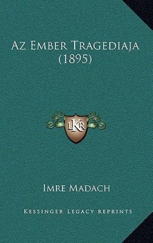 Kniha Az Ember Tragediaja (1895) Imre Madach