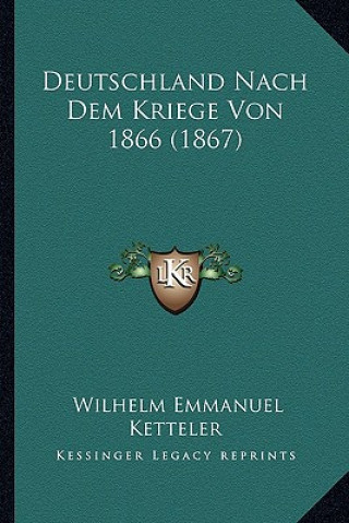 Carte Deutschland Nach Dem Kriege Von 1866 (1867) Wilhelm Emmanuel Ketteler