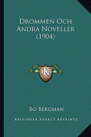 Kniha Drommen Och Andra Noveller (1904) Bo Bergman