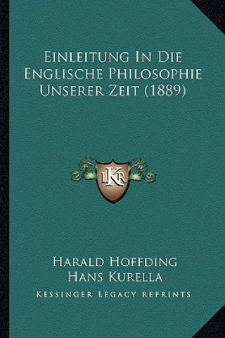 Kniha Einleitung In Die Englische Philosophie Unserer Zeit (1889) Harald Hoffding