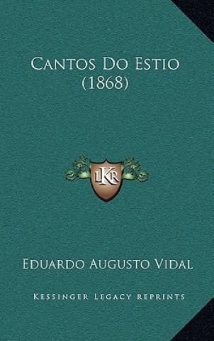 Libro Cantos Do Estio (1868) Eduardo Augusto Vidal