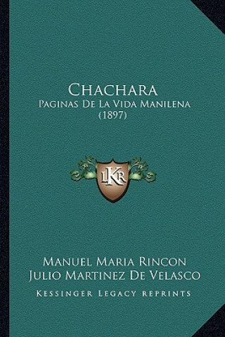 Carte Chachara: Paginas De La Vida Manilena (1897) Manuel Maria Rincon