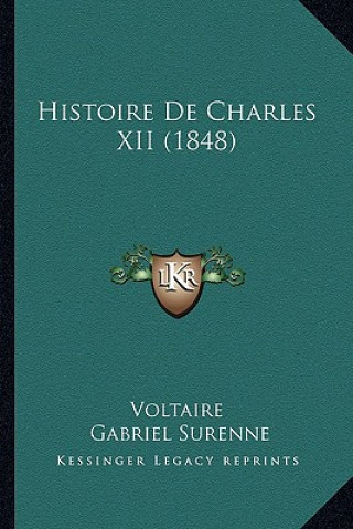 Книга Histoire De Charles XII (1848) Voltaire