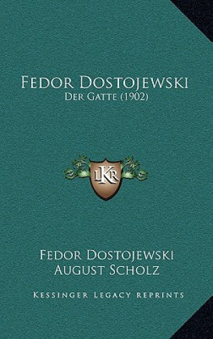 Knjiga Fedor Dostojewski: Der Gatte (1902) Fedor Dostojewski