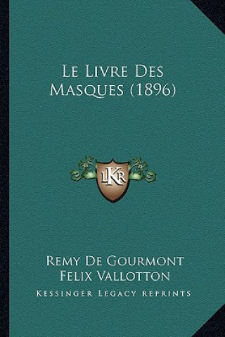 Kniha Le Livre Des Masques (1896) Remy de Gourmont