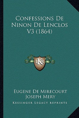 Carte Confessions de Ninon de Lenclos V3 (1864) Eugene De Mirecourt
