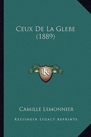 Kniha Ceux De La Glebe (1889) Camille Lemonnier