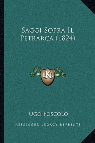 Libro Saggi Sopra Il Petrarca (1824) Ugo Foscolo