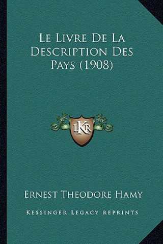 Buch Le Livre De La Description Des Pays (1908) Ernest Theodore Hamy