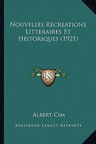 Kniha Nouvelles Recreations Litteraires Et Historiques (1921) Albert Cim