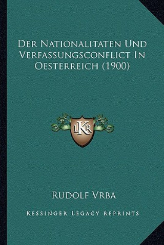 Kniha Der Nationalitaten Und Verfassungsconflict In Oesterreich (1900) Rudolf Vrba
