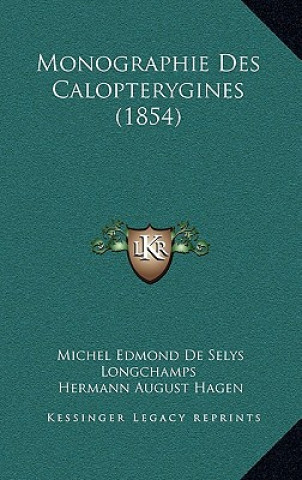 Buch Monographie Des Calopterygines (1854) Michel Edmond De Selys Longchamps