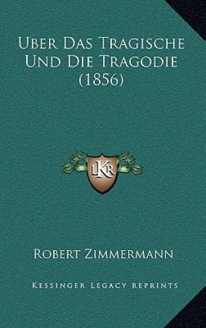 Carte Uber Das Tragische Und Die Tragodie (1856) Robert Zimmermann