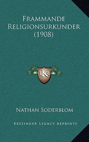 Libro Frammande Religionsurkunder (1908) Nathan Soderblom