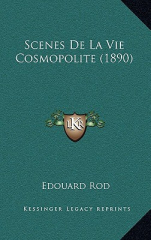 Book Scenes De La Vie Cosmopolite (1890) Edouard Rod