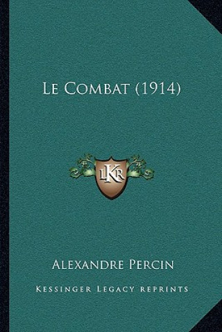 Livro Le Combat (1914) Alexandre Percin