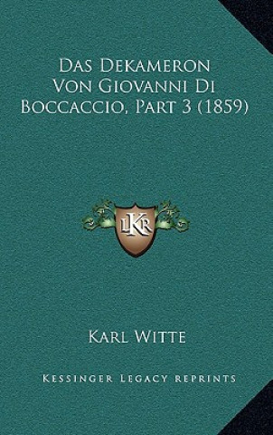 Book Das Dekameron Von Giovanni Di Boccaccio, Part 3 (1859) Karl Witte