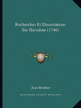 Kniha Recherches Et Dissertations Sur Herodote (1746) Jean Bouhier