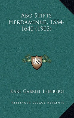Carte Abo Stifts Herdaminne, 1554-1640 (1903) Karl Gabriel Leinberg