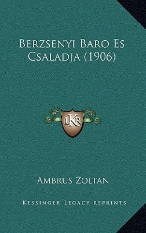 Kniha Berzsenyi Baro Es Csaladja (1906) Ambrus Zoltan