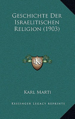 Carte Geschichte Der Israelitischen Religion (1903) Karl Marti