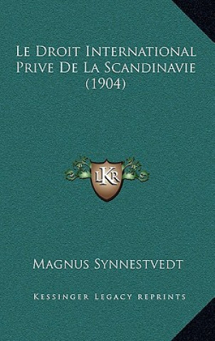 Livre Le Droit International Prive De La Scandinavie (1904) Magnus Synnestvedt