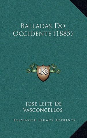 Libro Balladas Do Occidente (1885) Jose Leite De Vasconcellos