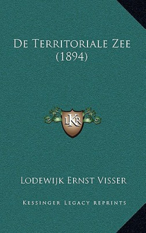 Kniha De Territoriale Zee (1894) Lodewijk Ernst Visser