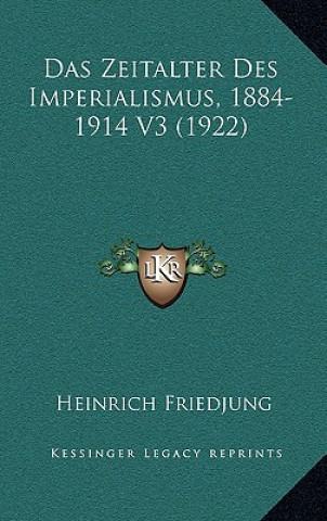 Carte Das Zeitalter Des Imperialismus, 1884-1914 V3 (1922) Heinrich Friedjung