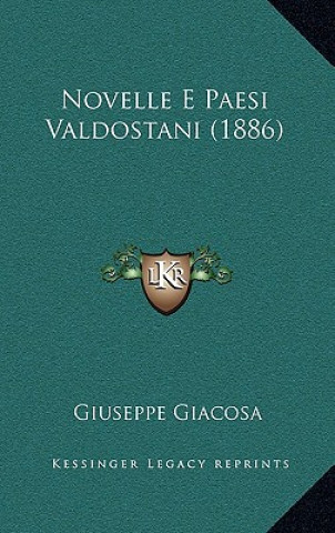 Kniha Novelle E Paesi Valdostani (1886) Giuseppe Giacosa