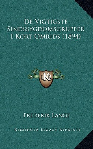 Kniha De Vigtigste Sindssygdomsgrupper I Kort Omrids (1894) Frederik Lange