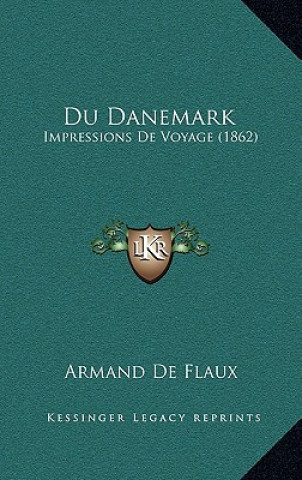 Livro Du Danemark: Impressions De Voyage (1862) Armand De Flaux