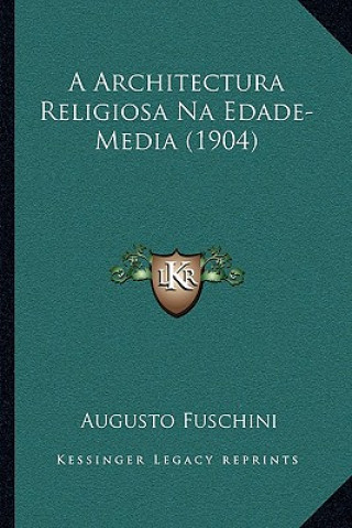 Könyv A Architectura Religiosa Na Edade-Media (1904) Augusto Fuschini