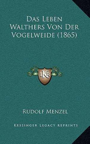 Book Das Leben Walthers Von Der Vogelweide (1865) Rudolf Menzel