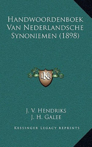 Книга Handwoordenboek Van Nederlandsche Synoniemen (1898) J. V. Hendriks