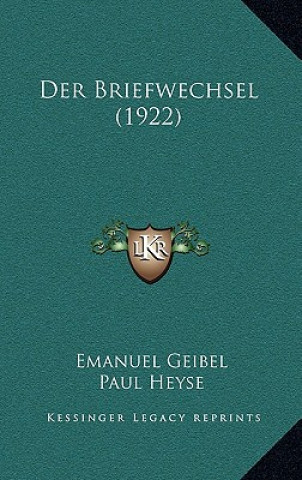 Buch Der Briefwechsel (1922) Emanuel Geibel