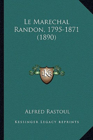 Livro Le Marechal Randon, 1795-1871 (1890) Alfred Rastoul