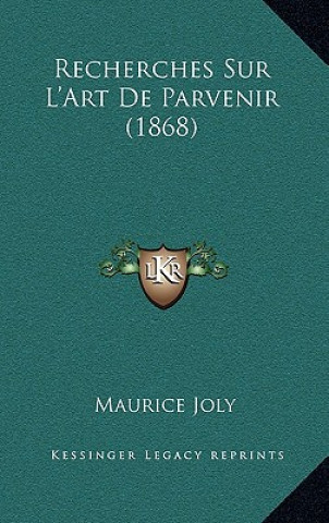 Carte Recherches Sur L'Art De Parvenir (1868) Maurice Joly