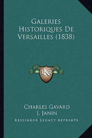 Kniha Galeries Historiques De Versailles (1838) Charles Gavard