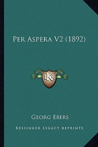 Carte Per Aspera V2 (1892) Georg Ebers