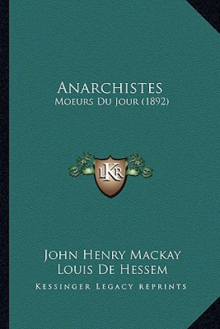 Carte Anarchistes: Moeurs Du Jour (1892) John Henry MacKay