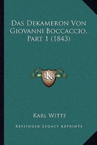 Kniha Das Dekameron Von Giovanni Boccaccio, Part 1 (1843) Karl Witte