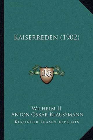 Kniha Kaiserreden (1902) Wilhelm II