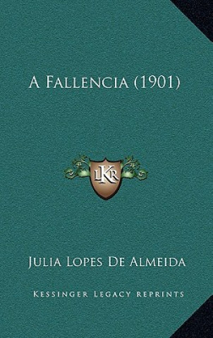 Kniha A Fallencia (1901) Julia Lopes De Almeida