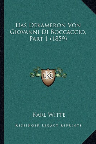 Book Das Dekameron Von Giovanni Di Boccaccio, Part 1 (1859) Karl Witte