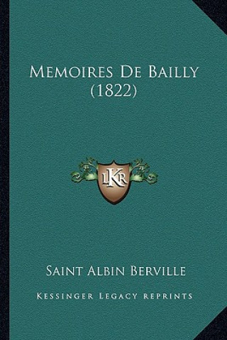 Libro Memoires De Bailly (1822) Saint Albin Berville