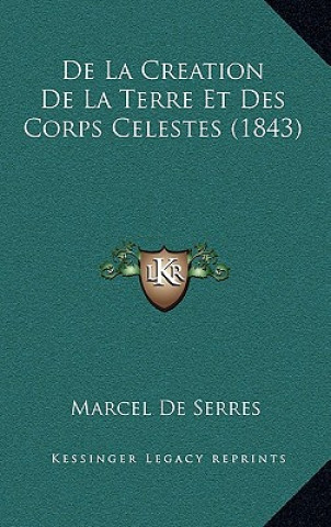 Książka De La Creation De La Terre Et Des Corps Celestes (1843) Marcel De Serres